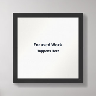 Focused Work Happens Here Office Wall Art Poster