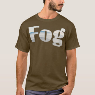 Fog 1 T-Shirt