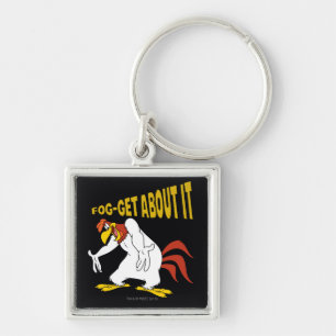 Fog-Get About It Keychain
