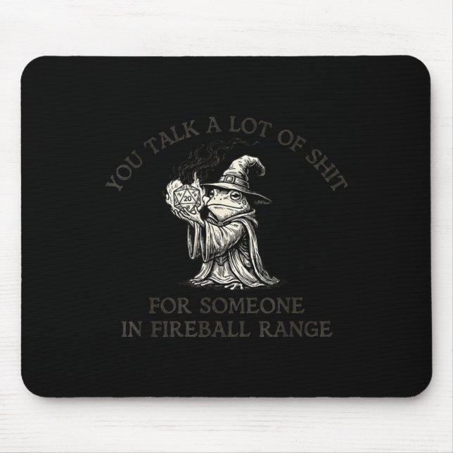Fog You Talk A Lot Of For Someone In Fireball Rang Mouse Pad (Front)