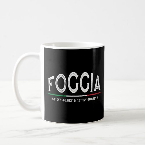 Foggia Italia GPS Coordinates  Coffee Mug