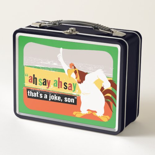 Foghorn Thats A Joke Son Metal Lunch Box