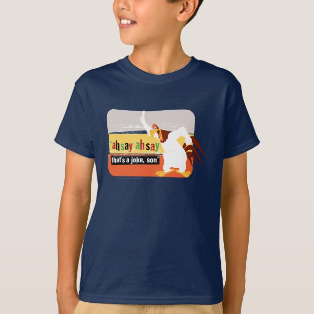 Foghorn That's A Joke, Son T-Shirt (Front)