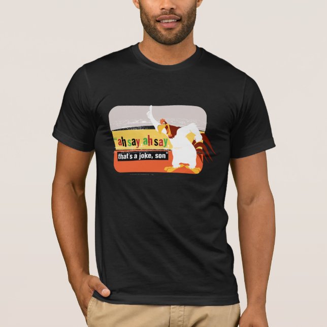 Foghorn That's A Joke, Son T-Shirt (Front)