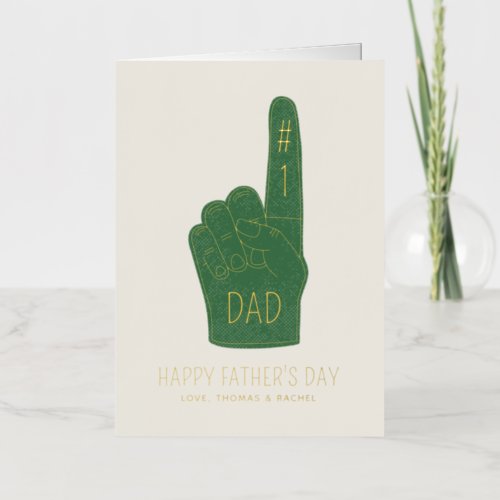 Foil 1 Dad Foam Finger Fathers Day Greeting Card