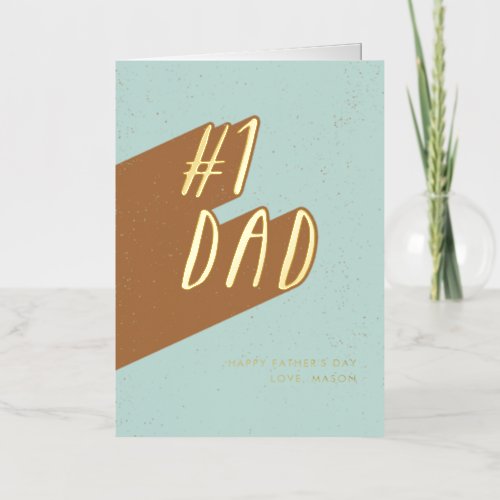 Foil 1 Dad Typographic Fathers Day Greeting Card