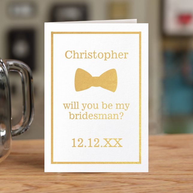 Foil Bow Tie Bridesman Proposal Groomsman Card (Perfect foil proposal card for your Bridesman or Groomsman. Just add your details)