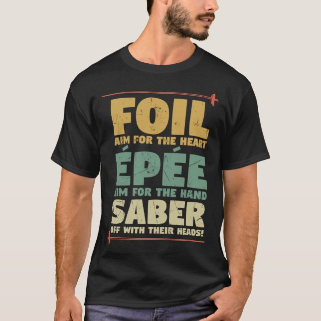 Foil Epee Saber Fencing Pun Fencing Teachers T-Shirt (Front)