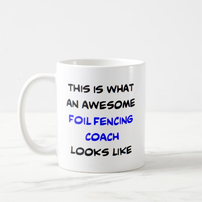foil fencing coach, awesome coffee mug (Left)