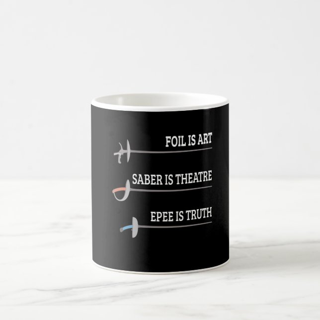 Foil Is Art Fencing Fencer Epee Fencing Coffee Mug (Center)