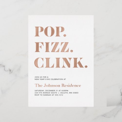 Foil Pop Fizz Clink New Years  Foil Invitation