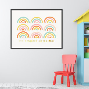Foil Stamped Rainbows You Brighten My Day Poster