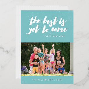 Foil The Best Is Yet to Come Card New Year - Blue