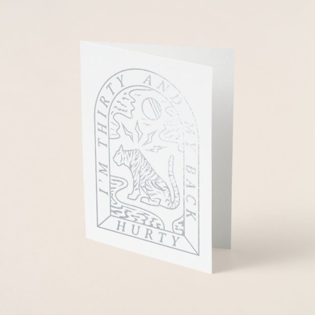 Foil Tiger Back Hurty Funny 30th Birthday Card (Front)