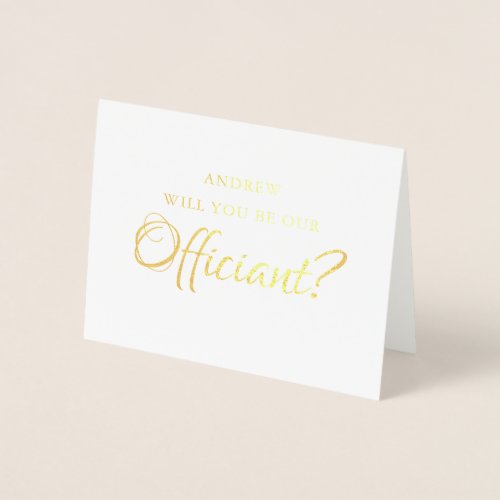 Foil Will You Be Our Officiant  Wedding Marry Us Foil Card