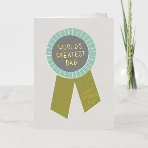 Foil Worlds Greatest Dad Ribbon Fathers Day Card