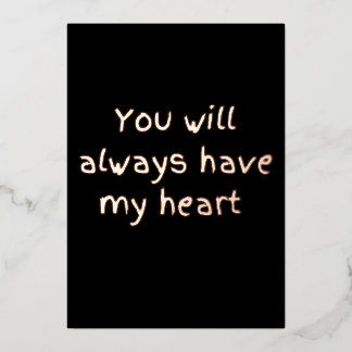 Foil you'll always have my heart  foil holiday card
