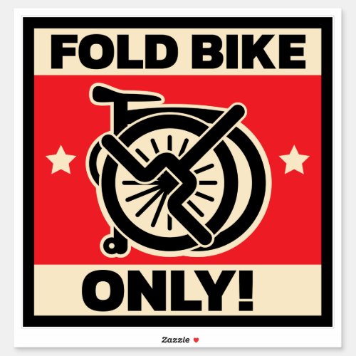 Fold Bike Only Sticker