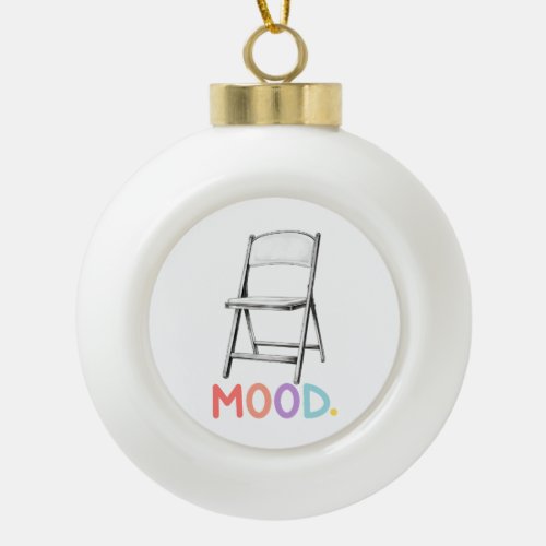 Folding Chair Mood Montgomery Alabama Brawl Ceramic Ball Christmas Ornament