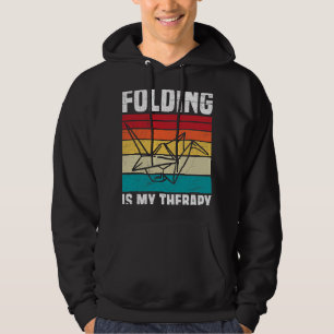 Folding is my therapy Quote for a Paper Crane Love Hoodie