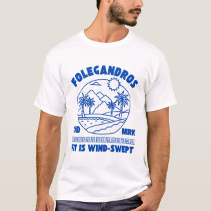 Folegandros fit is wind-swept (Greece) T-Shirt