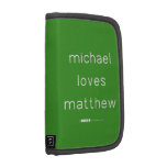 michael
 loves
 matthew  Folio Planners