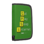 Eat
 Play
 Sleep
 Internet  Folio Planners