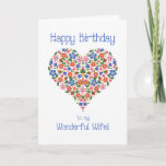 Folk Art Floral Heart Birthday Card for Wife<br><div class="desc">A pretty Birthday Card for a Wonderful Wife,  with a Heart-shaped Floral Pattern on a White background,  inspired by Eastern European Folk Art. Part of the Posh & Painterly 'Folk Heart' collection.</div>