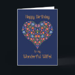 Folk Art Floral Heart Birthday Card for Wife<br><div class="desc">A pretty Birthday Card for a Wonderful Wife,  with a Heart-shaped Floral Pattern on a Deep Blue background,  inspired by Eastern European Folk Art. Part of the Posh & Painterly 'Folk Heart' collection.</div>
