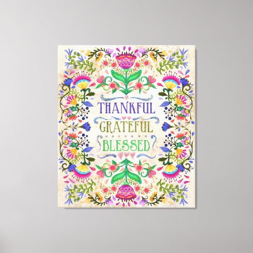 Folk Art Flowers  Thankful Grateful Blessed Canvas Print