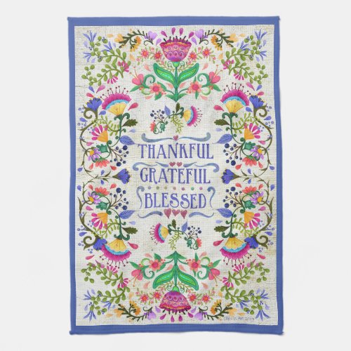 Folk Art Flowers  Thankful Grateful Blessed Kitchen Towel