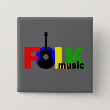 Folk Music Button by oldrockerdude at Zazzle
