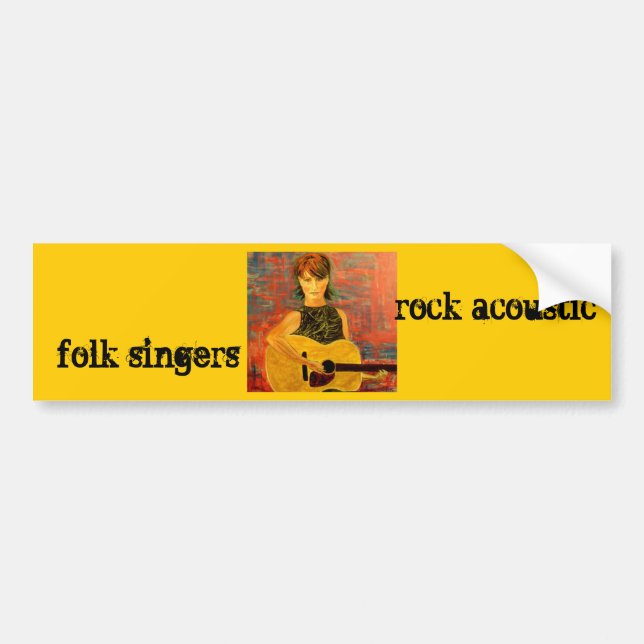 folk singers rock                           ... bumper sticker (Front)