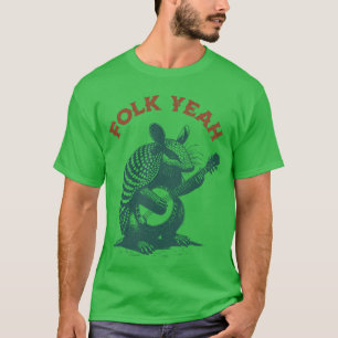Folk Yeah Banjo Bluegrass Funny Armadillo Folk Mus T-Shirt