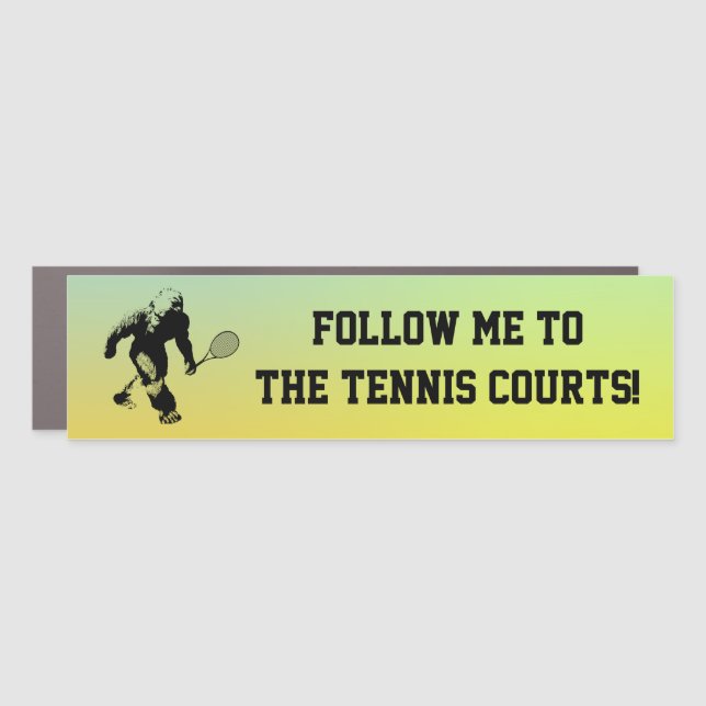 Follow Bigfoot To The Tennis Courts! Car Magnet (Front)