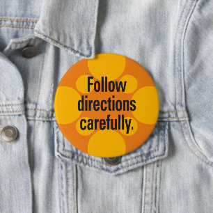 Follow directions carefully Orange Spots Button