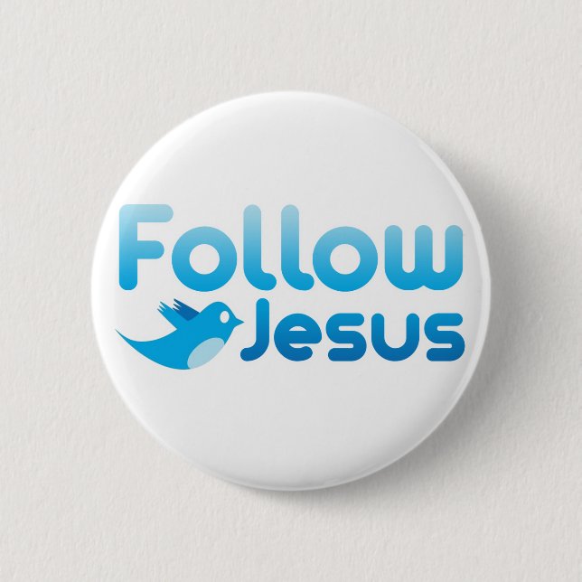 Follow Jesus Christ Twitter Humor Pinback Button (Front)
