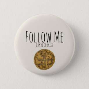 Follow me I have cookies Button