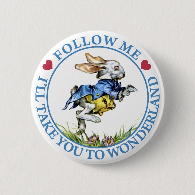 Follow Me. I'll Take You To Wonderland! Button (Front)