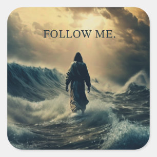 Follow Me – Jesus Christ Quote Christian Faith  Square Sticker