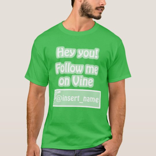 Follow Me On Vine T-Shirt