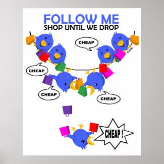 Follow me, shop until we drop poster