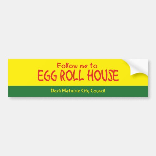 Follow me to Egg Roll House Sticker