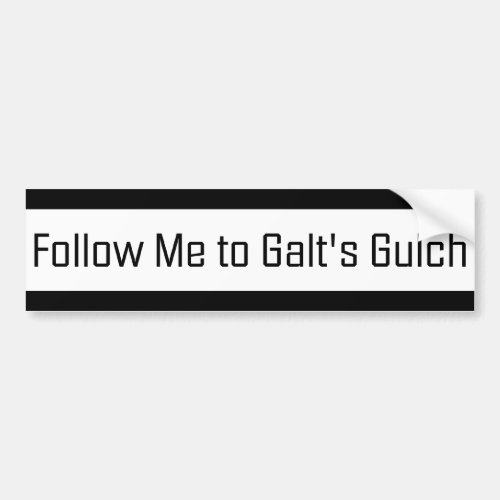 Follow me to Galts Gulch Bumper Sticker