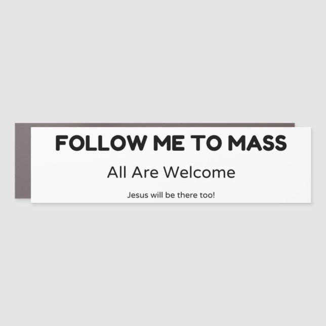 Follow Me to Mass Car Magnet (Front)