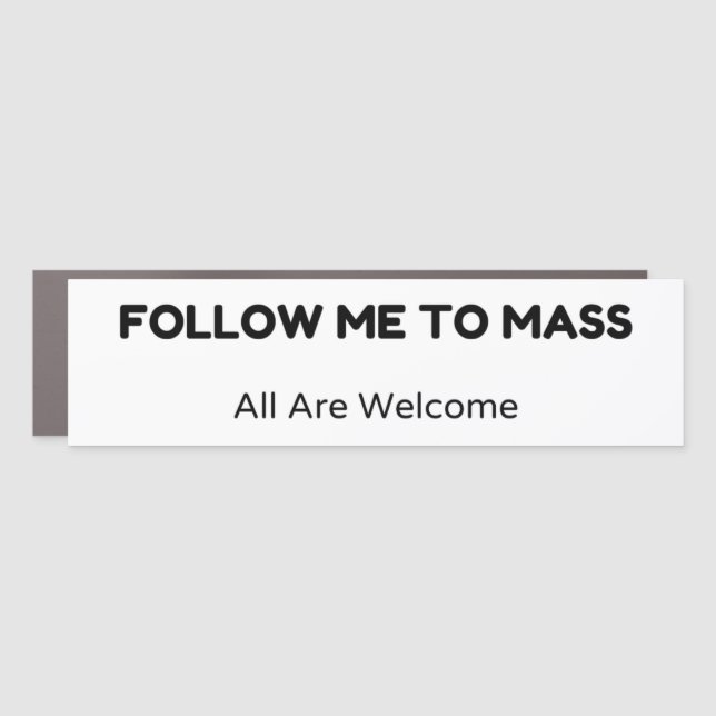 Follow Me to Mass Car Magnet (Front)