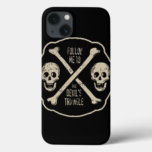 Follow Me To The Devils Triangle iPhone 13 Case