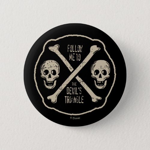 Follow Me To The Devils Triangle Pinback Button