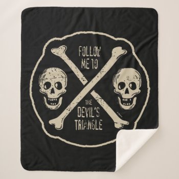 Follow Me To The Devil's Triangle Sherpa Blanket by DisneyPirates at Zazzle