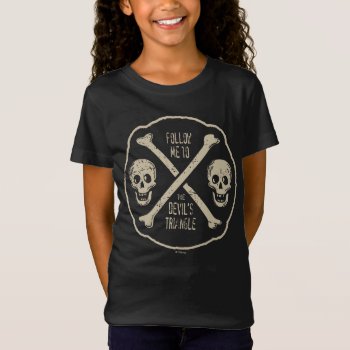 Follow Me To The Devil's Triangle T-shirt by DisneyPirates at Zazzle